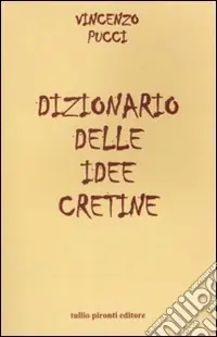 Dizionario delle idee cretine Ultima Occasione