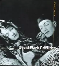 Direttamente Dal Produttore David Wark Griffith. Ediz. illustrata
