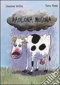 Paolona musona. Ediz. illustrata Consegna Rapida