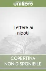 Lettere ai nipoti Più Venduto