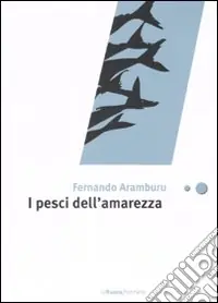 Solo Oggi I pesci dell‘amarezza
