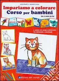 Esclusivo Impariamo a colorare. Ediz. illustrata