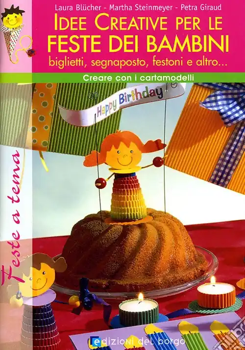Bestseller Idee creative per le feste dei bambini. Ediz. illustrata