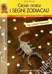 Nuovo Arrivo Creare gioielli. Segni zodiacali. Ediz. illustrata