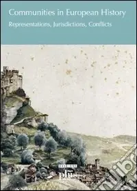 Communities in European history. Representations, jurisdictions, conflicts Nuovo Arrivo