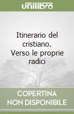 Occasione Itinerario del cristiano. Verso le proprie radici