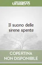 Nuova Collezione Il suono delle sirene spente