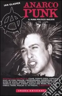 Anarcopunk. Il punk politico inglese Ultimissimo Modello