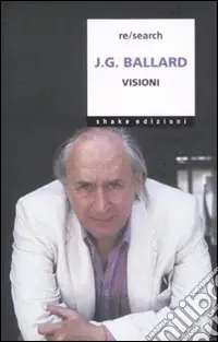 Subito Disponibile J. G. Ballard. Visioni