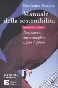 Direttamente Dal Produttore Manuale della sostenibilità. Idee, concetti, nuove discipline capaci di futuro