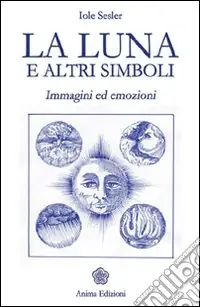Ultima Occasione La luna e altri simboli. Immagini ed emozioni