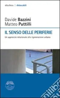Il senso delle periferie. Un approccio relazionale alla rigenerazione urbana Saldi