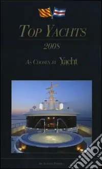 Quantità Limitata Top yachts 2008. Ediz. italiana e inglese