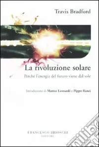 Bestseller La rivoluzione solare. Perché l‘energia del futuro viene dal sole