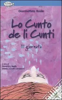 Promozione Lo cunto de li cunti. 3ª giornata. Ediz. illustrata. Con CD Audio