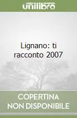 Lignano ti racconto 2007 Prezzo Conveniente