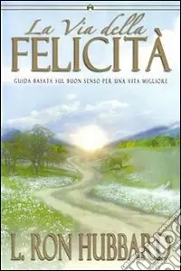 La via della felicità. Guida basata sul buon senso per una vita migliore. Audiolibro. 2 CD Audio Offerta Del Giorno