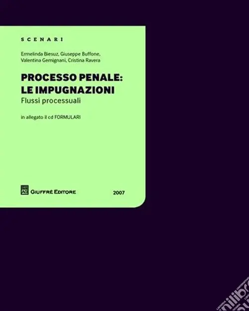 Processo penale le impugnazioni. Flussi processuali. Con CD-ROM Offerta Del Giorno