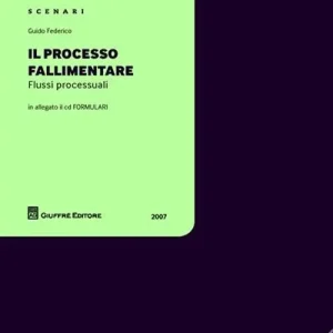 Il processo fallimentare. Flussi processuali. Con CD-ROM Non Perdere