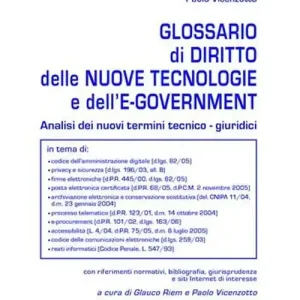Glossario di diritto delle nuove tecnologie e dell‘e-government. Analisi dei nuovi termini tecnico-giuridici Solo Oggi