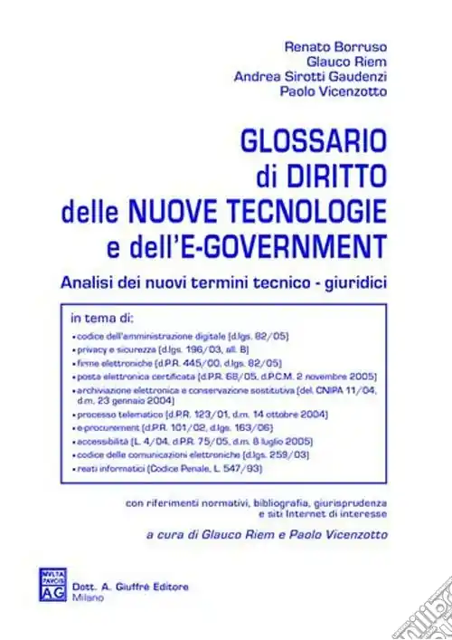 Glossario di diritto delle nuove tecnologie e dell‘e-government. Analisi dei nuovi termini tecnico-giuridici Solo Oggi