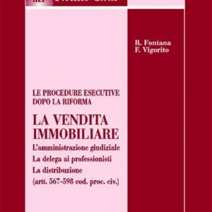 Le procedure esecutive dopo la riforma la vendita immobiliare Compra Online