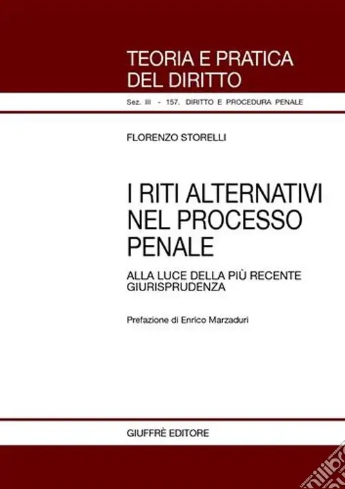 I riti alternativi nel processo penale. Alla luce della più recente giurisprudenza Occasione Imperdibile