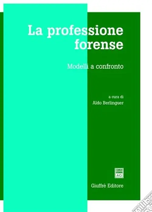La professione forense. Modelli a confronto Quantità Limitata