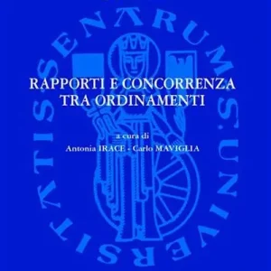 Soddisfatti O Rimborsati Rapporti e concorrenza tra ordinamenti. Atti del Seminario di studio (Siena, 10 marzo 2006)