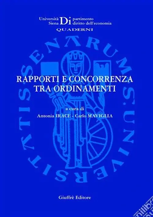 Soddisfatti O Rimborsati Rapporti e concorrenza tra ordinamenti. Atti del Seminario di studio (Siena, 10 marzo 2006)