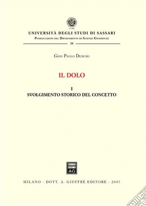 Il dolo. Vol. 1 Svolgimento storico del concetto Prezzo Basso