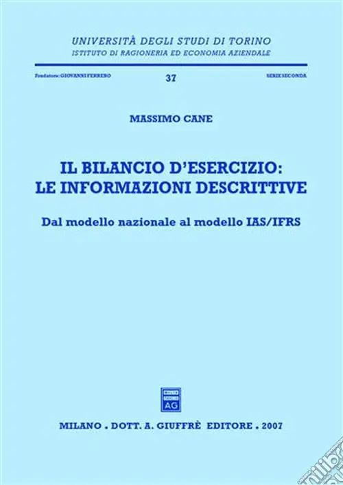 Il bilancio d‘esercizio le informazioni descrittive. Dal modello nazionale al modello IAS/IFRS Consegna Rapida
