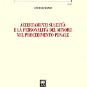Accertamenti sull‘età e la personalità del minore nel procedimento penale Offerta Limitata