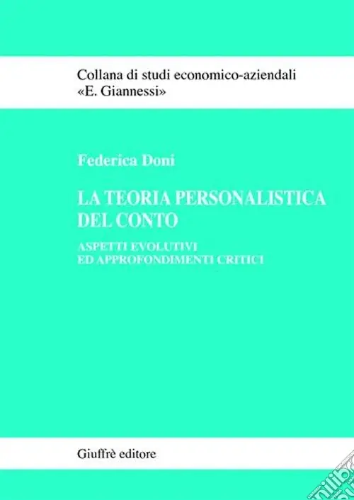 Più Venduto La teoria personalistica del conto. Aspetti evolutivi ed approfondimenti critici