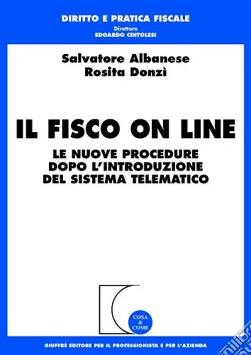 Professionale Il fisco on line. Le nuove procedure dopo l‘introduzione del sistema telematico