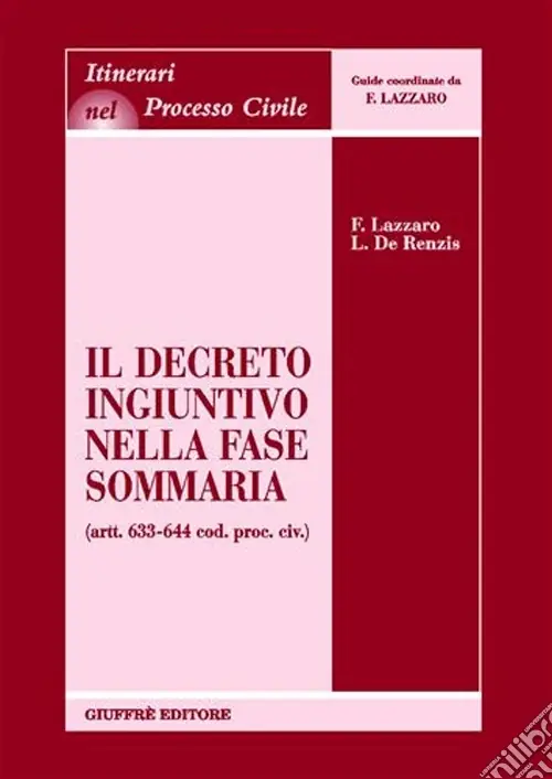 Più Venduto Il decreto ingiuntivo nella fase sommaria (artt. 633-644 Cod. proc. civ.)