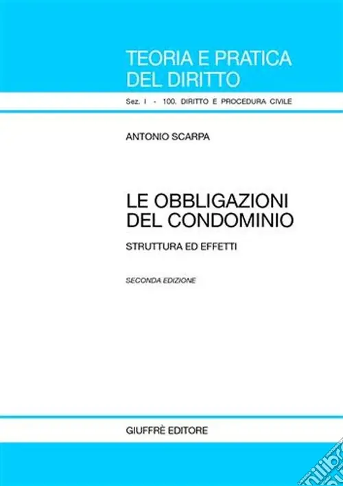 Le obbligazioni del condominio. Struttura ed effetti Prezzo Scontato