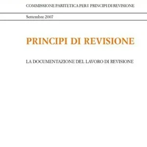 Super Prezzo Principi di revisione. Documento 230. La documentazione del lavoro di revisione