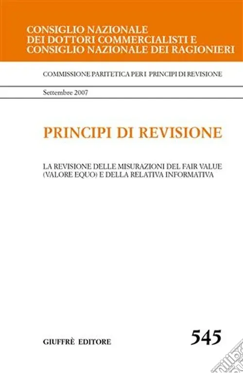Principi di revisione. Documento 545. La revisione delle misurazioni del fair value (valore equo) e della relativa informativa Solo Oggi