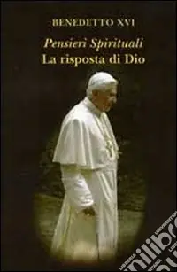 Pensieri spirituali. La risposta di Dio Nuovo Arrivo