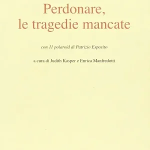 Perdonare, le tragedie mancate. Ediz. illustrata Offerta