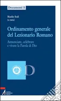 Ordinamento generale del lezionario romano. Annunciare, celebrare e vivere la parola di Dio Quantità Limitata