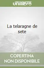 La telaragne de sete Promozione