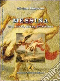 Messina. Una città senza economia Esclusivo