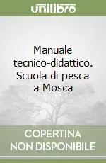 Solo Oggi Manuale tecnico-didattico. Scuola di pesca a Mosca