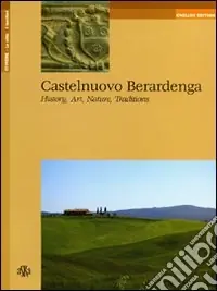 Castelnuovo Berardenga. History, art, nature, traditions A Buon Prezzo