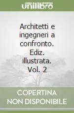 Di Tendenza Architetti e ingegneri a confronto. Ediz. illustrata. Vol. 2