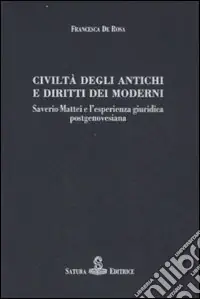 Ultima Occasione Civiltà degli antichi e diritti dei moderni. Saverio Mattei e l‘esperienza giuridica postgenovesiana