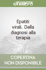 Epatiti virali. Dalla diagnosi alla terapia Direttamente Dal Produttore