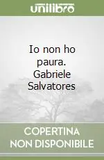 Soddisfatti O Rimborsati Io non ho paura. Gabriele Salvatores